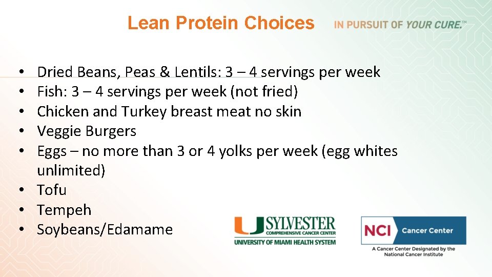 Lean Protein Choices Dried Beans, Peas & Lentils: 3 – 4 servings per week Lean Protein Choices Dried Beans, Peas & Lentils: 3 – 4 servings per week