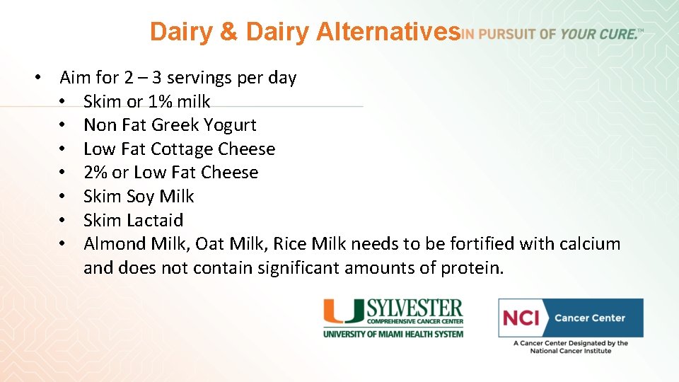 Dairy & Dairy Alternatives • Aim for 2 – 3 servings per day • Dairy & Dairy Alternatives • Aim for 2 – 3 servings per day •