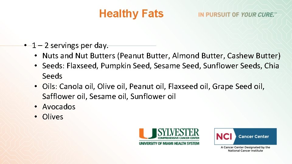 Healthy Fats • 1 – 2 servings per day. • Nuts and Nut Butters Healthy Fats • 1 – 2 servings per day. • Nuts and Nut Butters