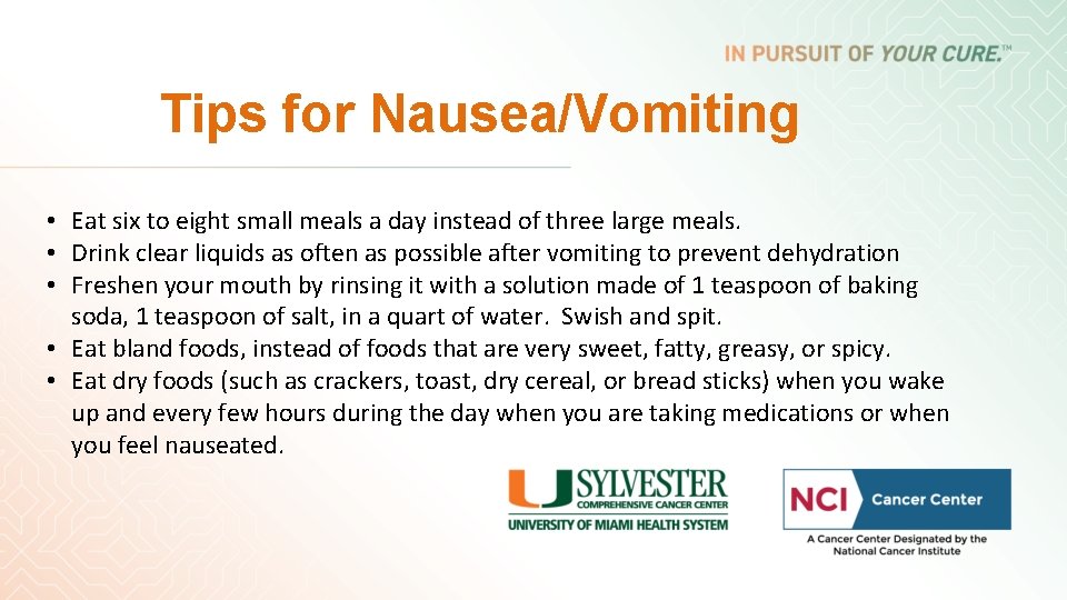 Tips for Nausea/Vomiting • Eat six to eight small meals a day instead of Tips for Nausea/Vomiting • Eat six to eight small meals a day instead of