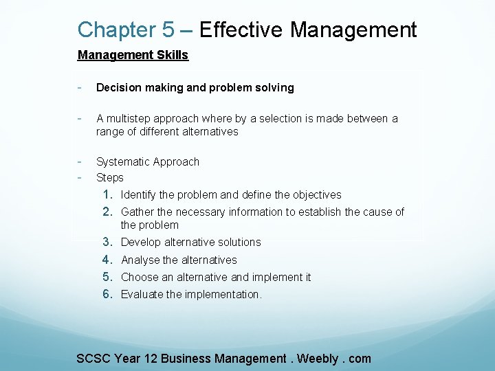 Chapter 5 – Effective Management Skills - Decision making and problem solving - A