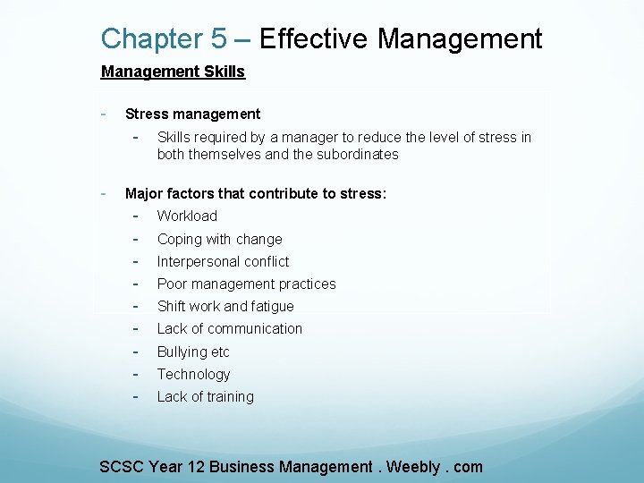 Chapter 5 – Effective Management Skills - Stress management - Skills required by a
