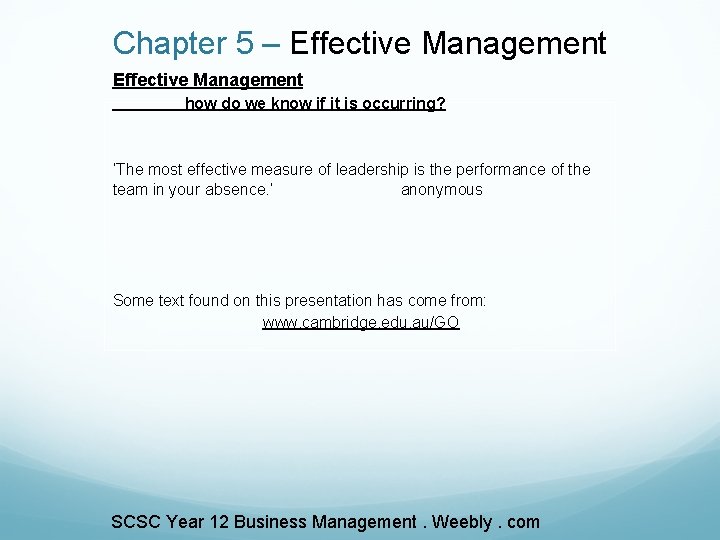 Chapter 5 – Effective Management how do we know if it is occurring? ‘The