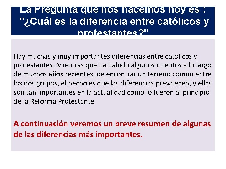 La Pregunta que nos hacemos hoy es : "¿Cuál es la diferencia entre católicos
