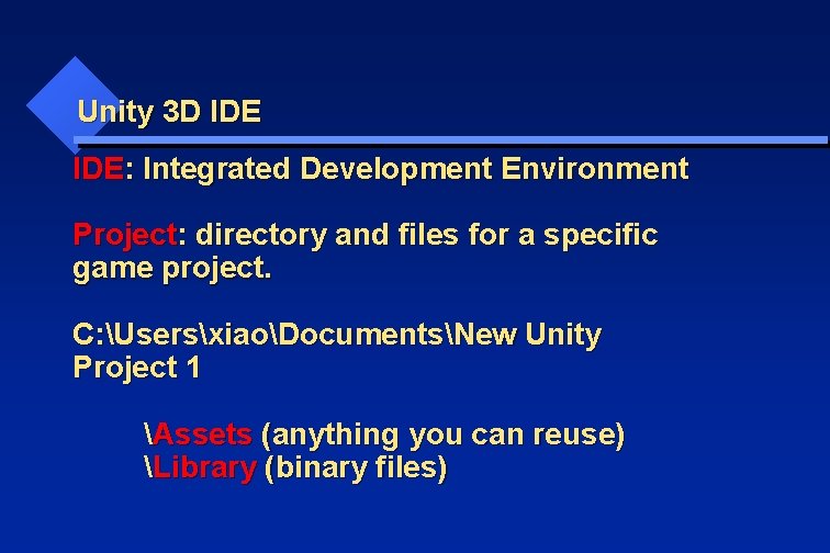 Unity 3 D IDE: Integrated Development Environment Project: directory and files for a specific