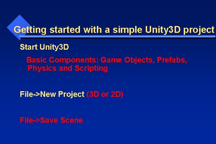 Getting started with a simple Unity 3 D project Start Unity 3 D Basic