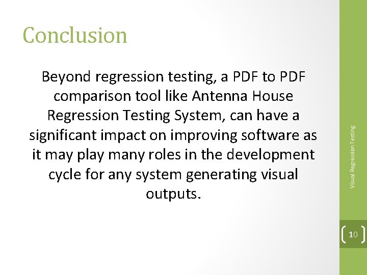Beyond regression testing, a PDF to PDF comparison tool like Antenna House Regression Testing