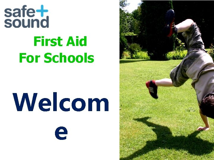 First Aid For Schools Welcom e 