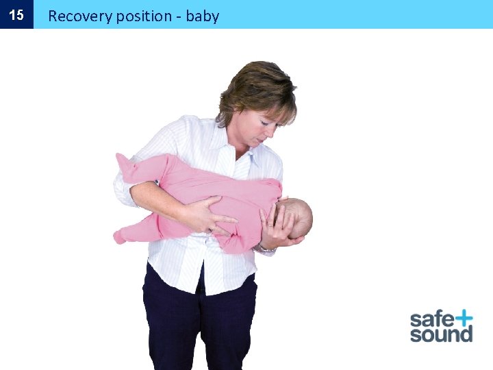15 Recovery position - baby 