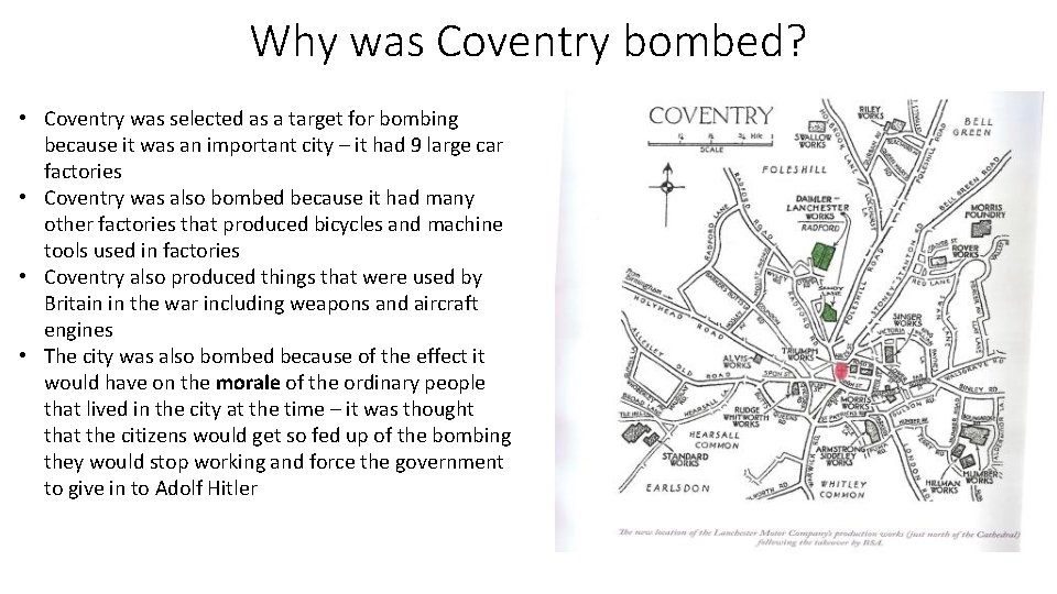Why was Coventry bombed? • Coventry was selected as a target for bombing because Why was Coventry bombed? • Coventry was selected as a target for bombing because