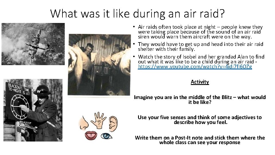 What was it like during an air raid? • Air raids often took place What was it like during an air raid? • Air raids often took place