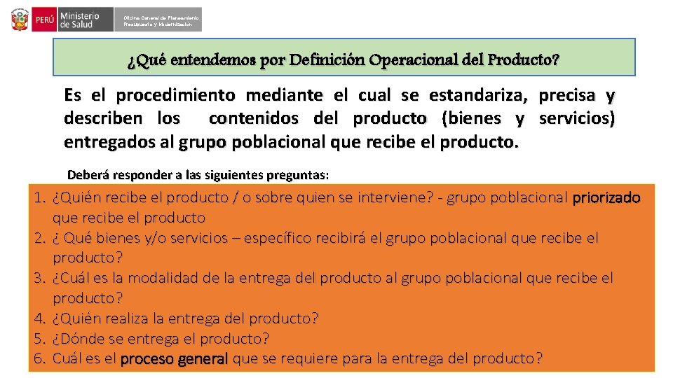 Oficina General de Planeamiento, Presupuesto y Modernización ¿Qué entendemos por Definición Operacional del Producto?