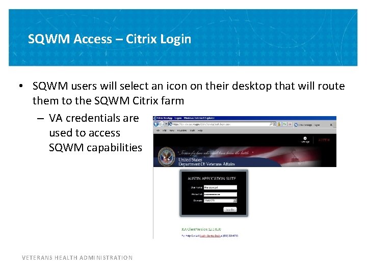 SQWM Access – Citrix Login • SQWM users will select an icon on their