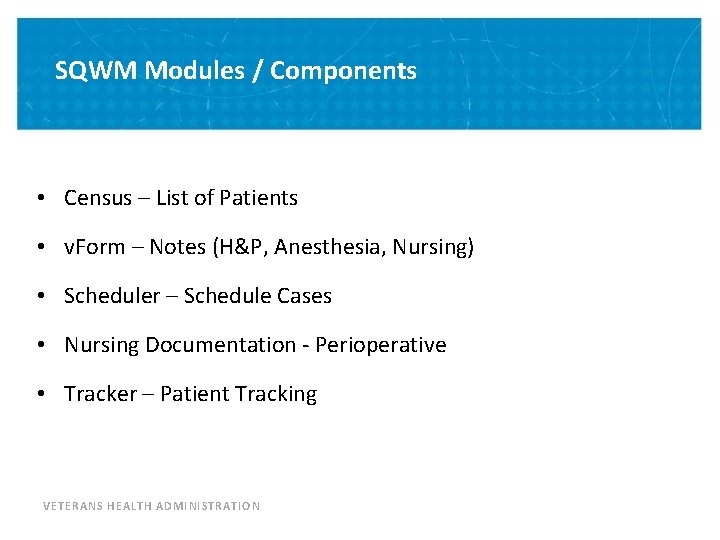 SQWM Modules / Components • Census – List of Patients • v. Form –