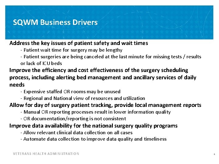 SQWM Business Drivers Address the key issues of patient safety and wait times -