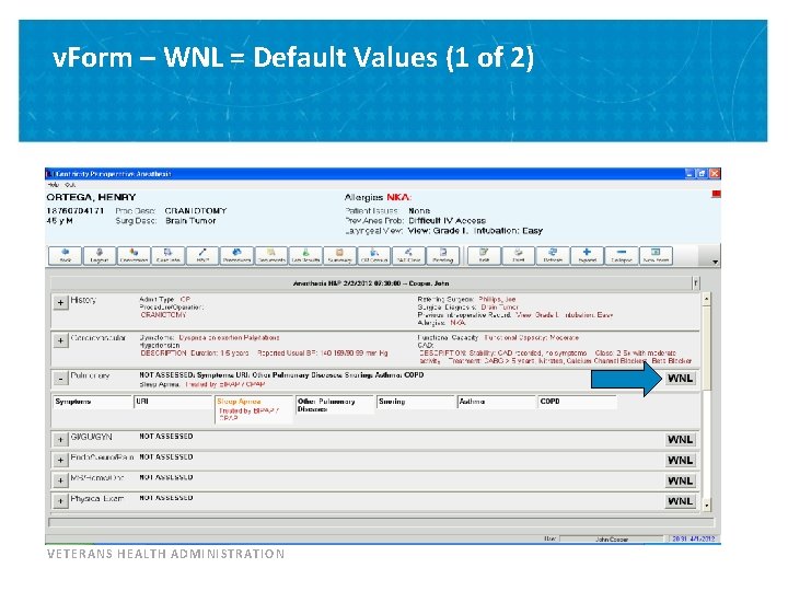 v. Form – WNL = Default Values (1 of 2) VETERANS HEALTH ADMINISTRATION 