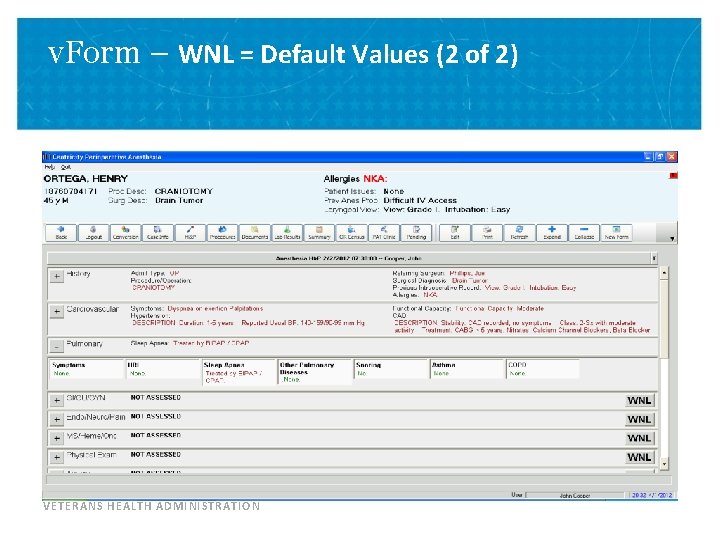 v. Form – WNL = Default Values (2 of 2) VETERANS HEALTH ADMINISTRATION 