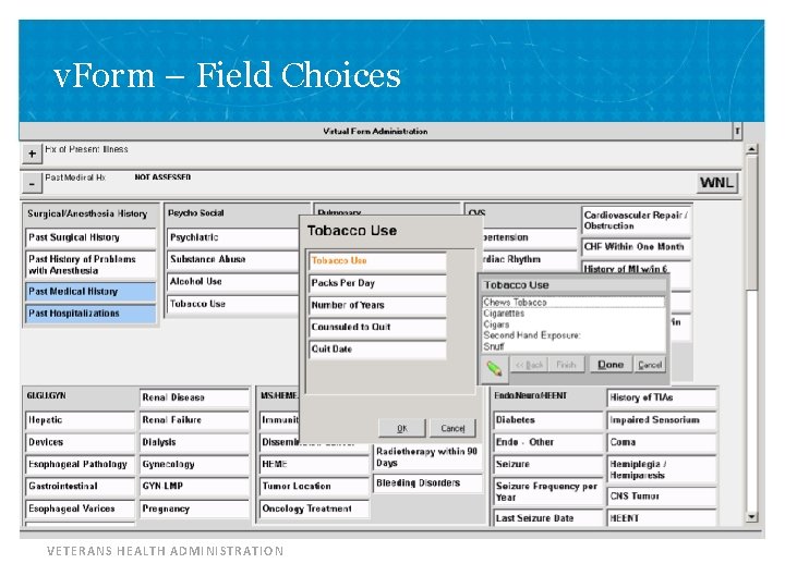 v. Form – Field Choices VETERANS HEALTH ADMINISTRATION 