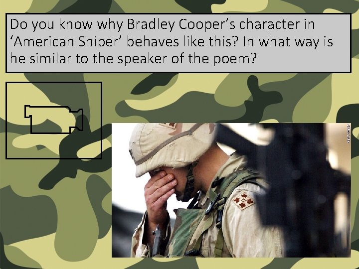 Do you know why Bradley Cooper’s character in ‘American Sniper’ behaves like this? In