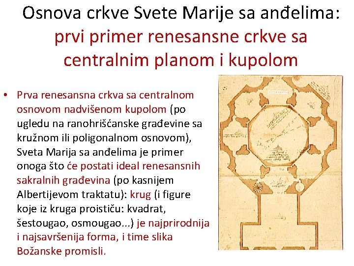 Osnova crkve Svete Marije sa anđelima: prvi primer renesansne crkve sa centralnim planom i