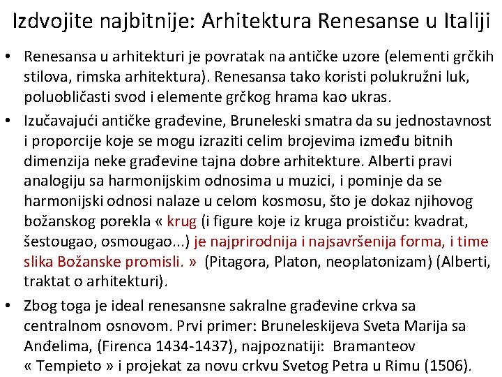 Izdvojite najbitnije: Arhitektura Renesanse u Italiji • Renesansa u arhitekturi je povratak na antičke