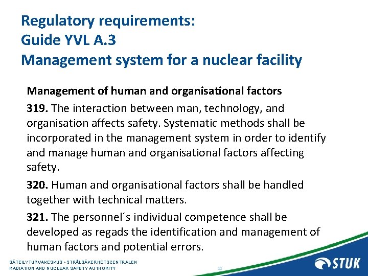 Regulatory requirements: Guide YVL A. 3 Management system for a nuclear facility Management of