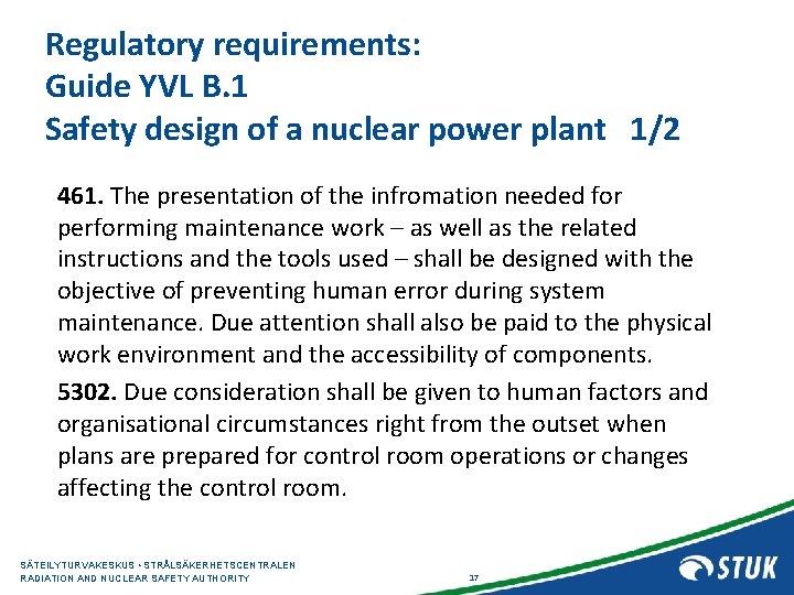 Regulatory requirements: Guide YVL B. 1 Safety design of a nuclear power plant 1/2