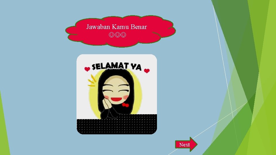 Jawaban Kamu Benar Next 