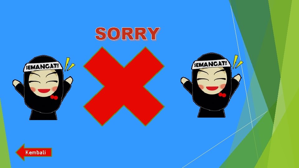 SORRY Kembali 