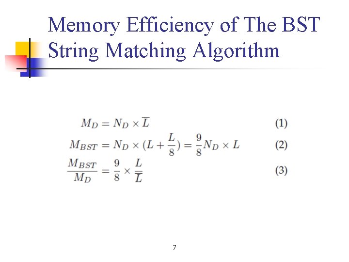 Memory Efficiency of The BST String Matching Algorithm 7 