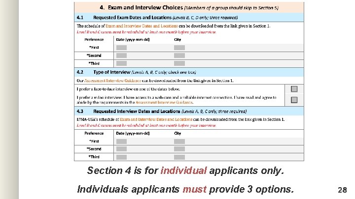 Section 4 is for individual applicants only. Individuals applicants must provide 3 options. 28