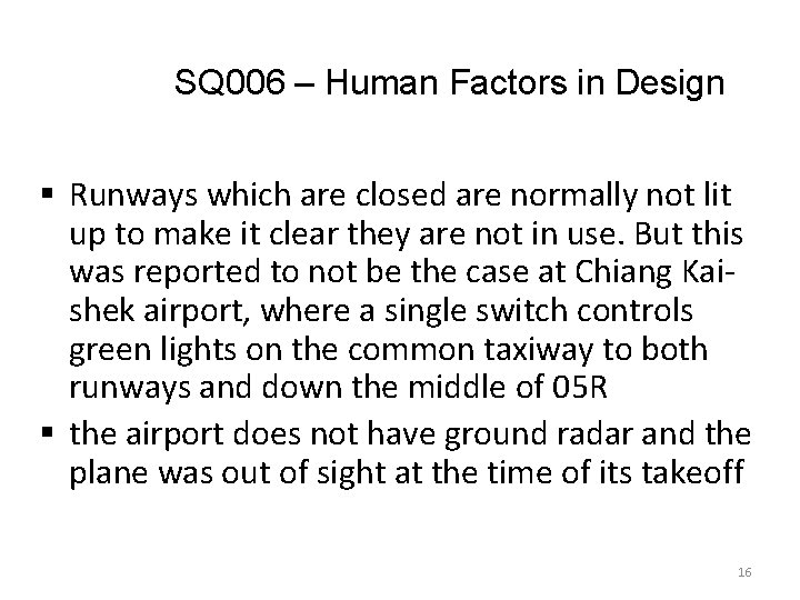 SQ 006 – Human Factors in Design § Runways which are closed are normally
