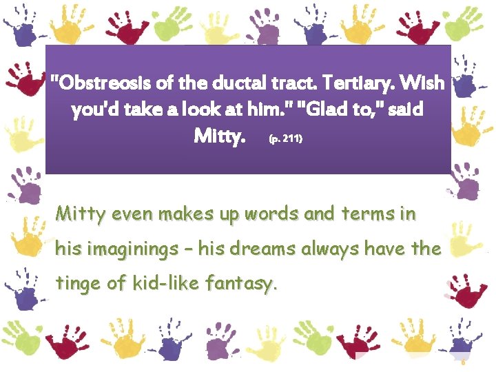 "Obstreosis of the ductal tract. Tertiary. Wish you'd take a look at him. "