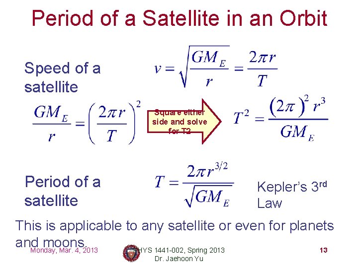 Period of a Satellite in an Orbit Speed of a satellite Square either side