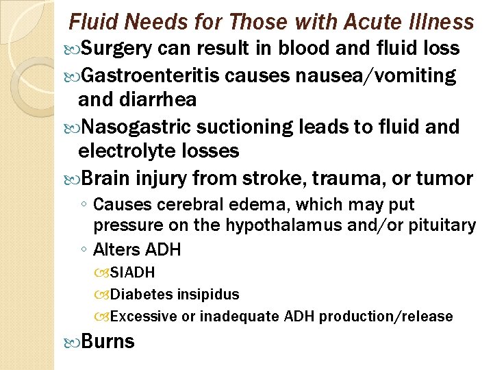 Fluid Needs for Those with Acute Illness Surgery can result in blood and fluid