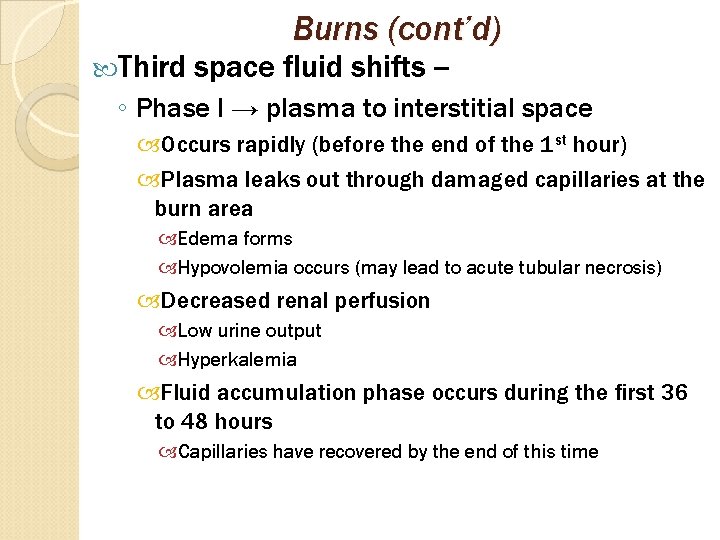  Third Burns (cont’d) space fluid shifts -- ◦ Phase I → plasma to