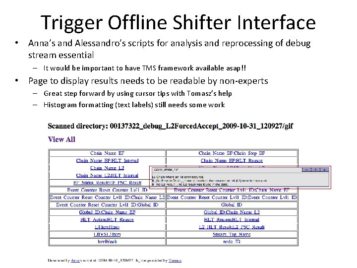 Trigger Offline Shifter Interface • Anna’s and Alessandro’s scripts for analysis and reprocessing of