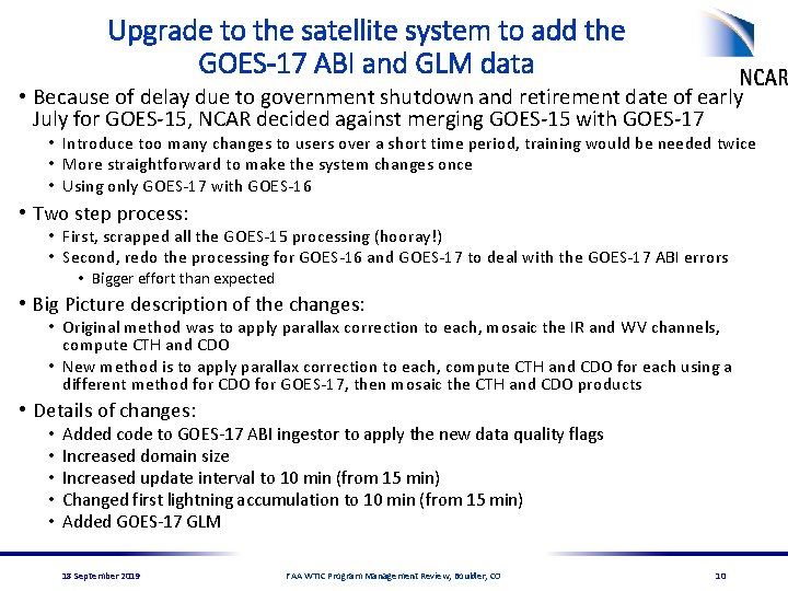 Upgrade to the satellite system to add the GOES-17 ABI and GLM data •
