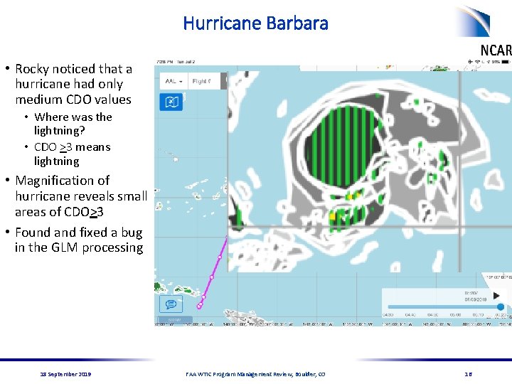 Hurricane Barbara • Rocky noticed that a hurricane had only medium CDO values •