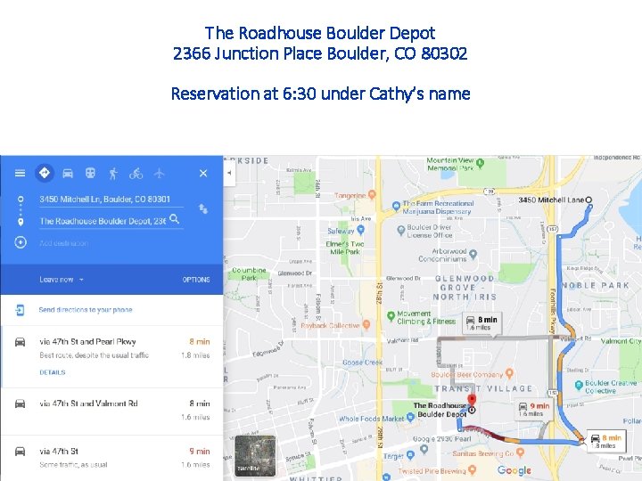 The Roadhouse Boulder Depot 2366 Junction Place Boulder, CO 80302 Reservation at 6: 30