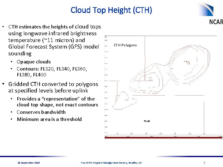 Cloud Top Height (CTH) • CTH estimates the heights of cloud tops using longwave