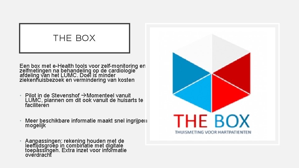 THE BOX Een box met e-Health tools voor zelf-monitoring en zelfmetingen na behandeling op