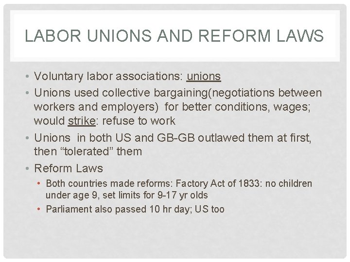 LABOR UNIONS AND REFORM LAWS • Voluntary labor associations: unions • Unions used collective LABOR UNIONS AND REFORM LAWS • Voluntary labor associations: unions • Unions used collective
