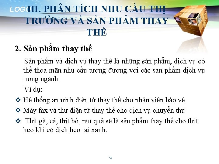 LOGO III. PH N TÍCH NHU CẦU THỊ TRƯỜNG VÀ SẢN PHẨM THAY THẾ