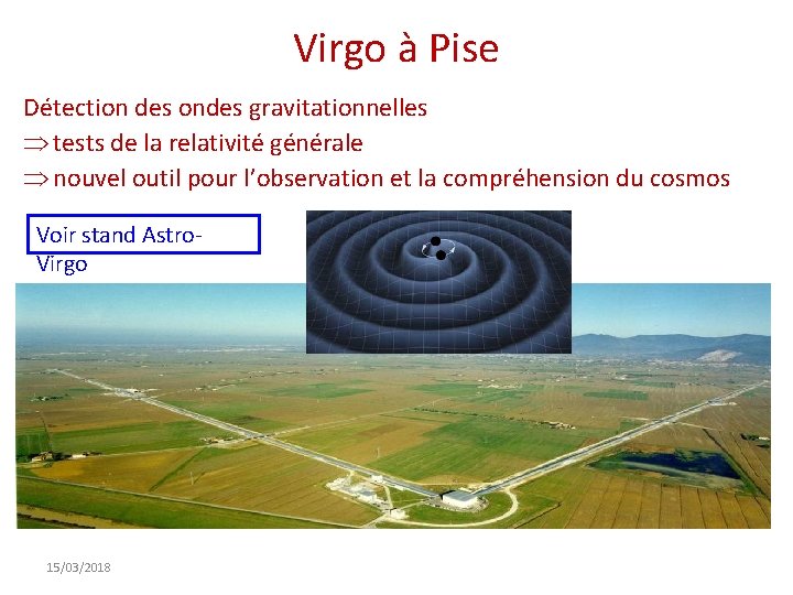 Virgo à Pise Détection des ondes gravitationnelles tests de la relativité générale nouvel outil