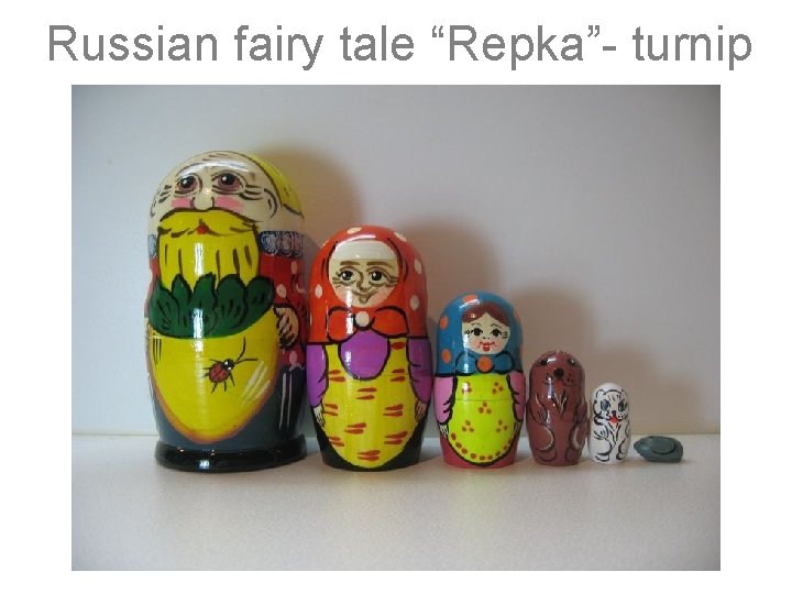 Russian fairy tale “Repka”- turnip 