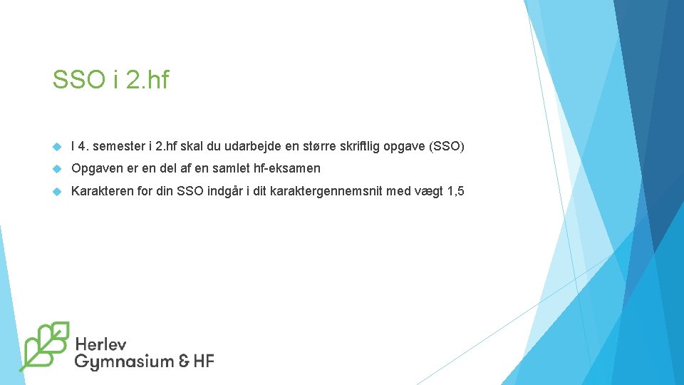SSO i 2. hf I 4. semester i 2. hf skal du udarbejde en