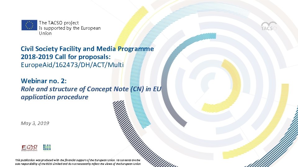 The TACSO project is supported by the European Union Civil Society Facility and Media