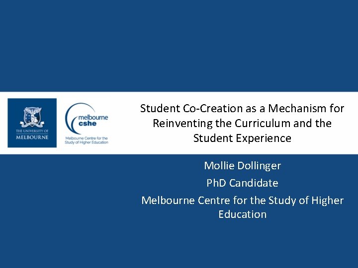 Student Co-Creation as a Mechanism for Reinventing the Curriculum and the Student Experience Mollie