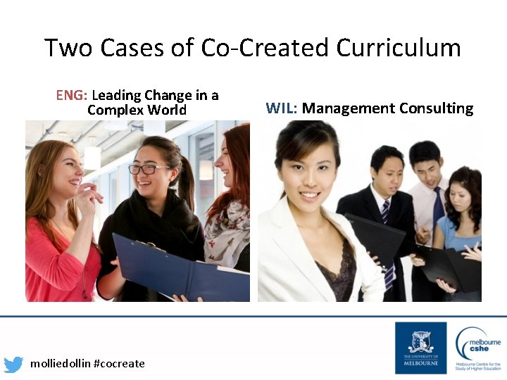 Two Cases of Co-Created Curriculum ENG: Leading Change in a Complex World molliedollin #cocreate